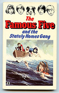 The Famous Five and the Stately Homes Gang 