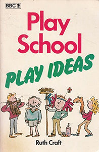 Play School Play Ideas 