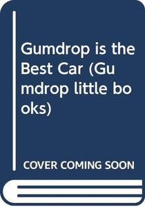 Gumdrop is the Best Car 