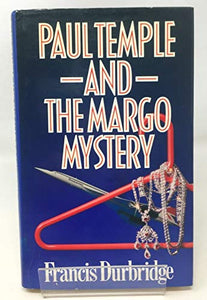 Paul Temple and the Margo Mystery 