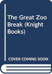 The Great Zoo Break 