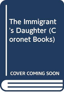 The Immigrant's Daughter 