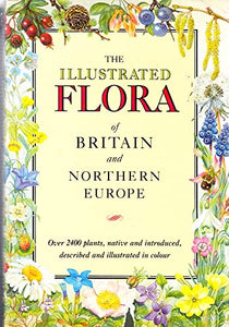 The Illustrated Flora of Britain and Northern Europe 