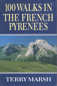 100 Walks in the French Pyrenees 