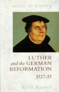 Luther and the German Reformation, 1517-55 