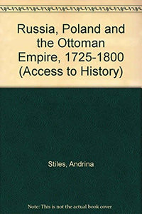 Russia, Poland and the Ottoman Empire, 1725-1800 