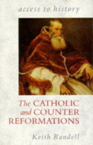 The Catholic and Counter Reformations 