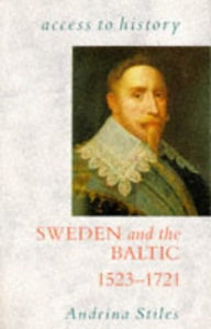 Sweden and the Baltic, 1523-1721 