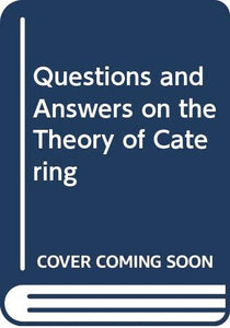 Questions and Answers on the Theory of Catering 