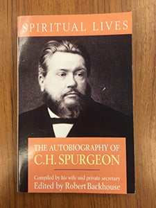 The Autobiography of Charles Spurgeon 