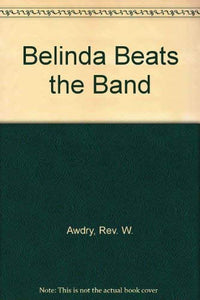 Belinda Beats the Band 