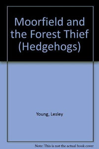 Moorfield and the Forest Thief 