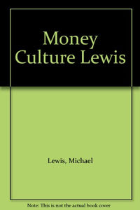 Michael Lewis Money Culture Lewis Ppr 