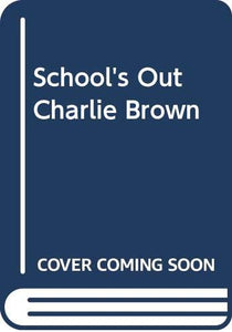 School's Out Charlie Brown 