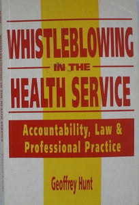 WHISTLEBLOWING IN THE HEALTH SERVICES 