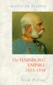 The Habsburg Empire 1815-1918 