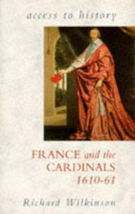 France and the Cardinals, 1610-61 