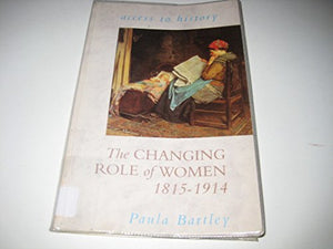 The Changing Role of Women, 1815-1914 