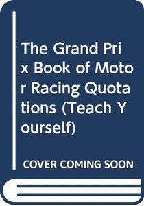 The Grand Prix Book of Motor Racing Quotations 