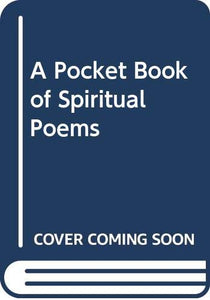 A Pocket Book of Spiritual Poems 