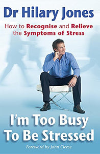 I'm Too Busy To Be Stressed 