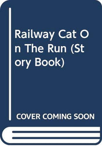 The Railway Cat on the Run 