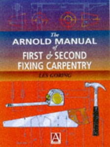 Manual of First and Second Fixing Carpentry 