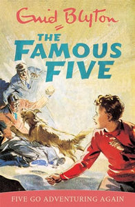 Famous Five: Five Go Adventuring Again 