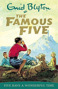 Famous Five: Five Have A Wonderful Time 