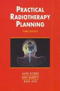 Practical Radiotherapy Planning, 3Ed 