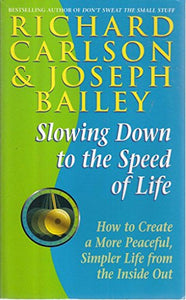 Slowing Down to the Speed of Life 