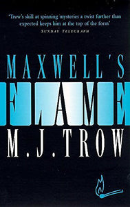 Maxwell's Flame 