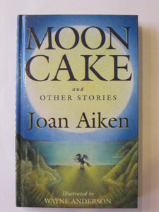 MOON CAKE HB                                                                                                                                HODDER CHILDREN'S BOOKS 