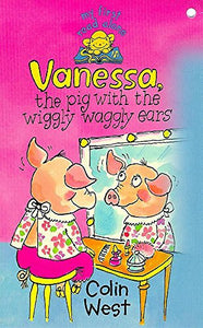 Vanessa The Pig With The Wiggly Waggly Ears 