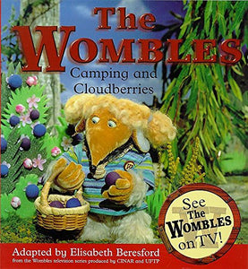 Wombles Camping and Cloudberries 