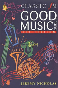 Classic FM Good Music Guide 