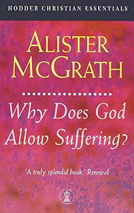 Why Does God Allow Suffering? 