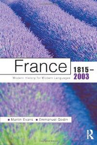 France 1815-2003: Modern History For Modern Languages 