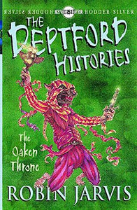 Deptford Histories, The: The Oaken Throne 