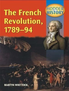 Hodder History: The French Revolution, 1789-1794, mainstream edn 