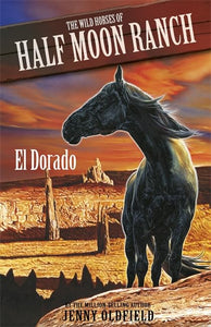 Wild Horses: El Dorado 