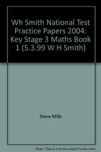 Wh Smith National Test Practice Papers 2004: Key Stage 3 Maths Book 1 