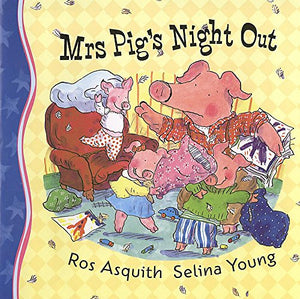 Mrs Pig's Night Out 