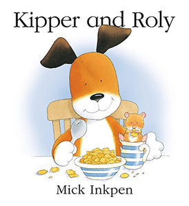 Kipper and Roly 