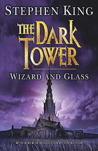 The Dark Tower IV: Wizard and Glass 