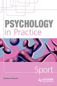 Psychology in Practice: Sport 