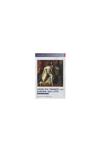 Access To History: Louis XIV, France and Europe 1661-1715 2nd Edition 