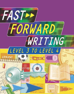 Fast Forward Writing: Level 3 to 4 