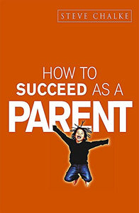 How to Succeed as a Parent 