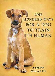 One Hundred Ways for a Dog to Train Its Human 